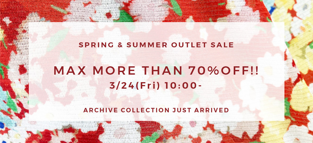 SPRING&SUMMER OUTLET SALE
